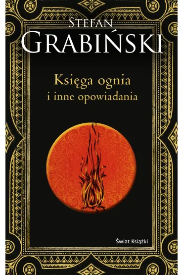 Ksi�ga ognia i inne opowiadania - Stefan Grabi�ski