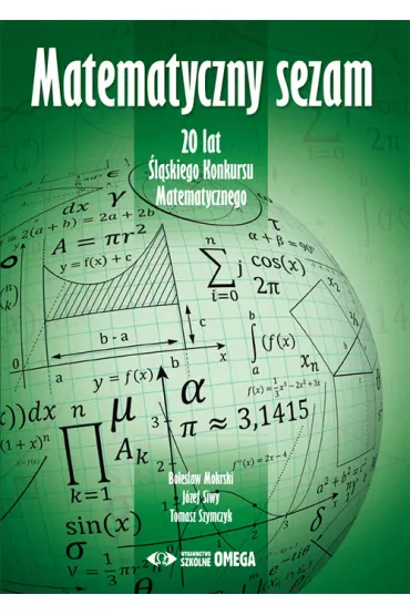 Matematyczny sezam - Tomasz Szymczyk, Boles�aw  Mokrski, J�zef  Siwy
