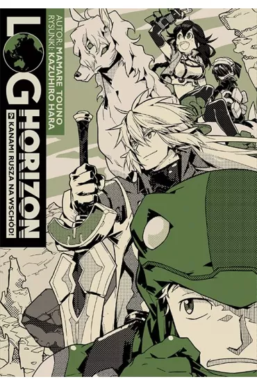 Log Horizon. Tom 9 - Mamare Touno