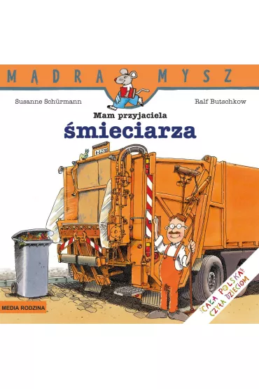 M�dra mysz - Mam przyjaciela. Mam przyjaciel �mieciarza - Ralf Butschkow, Susanne Schurmann