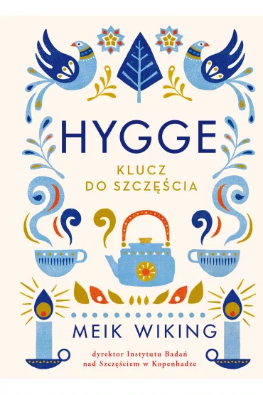 Hygge klucz do szczcia - Meik Wiking