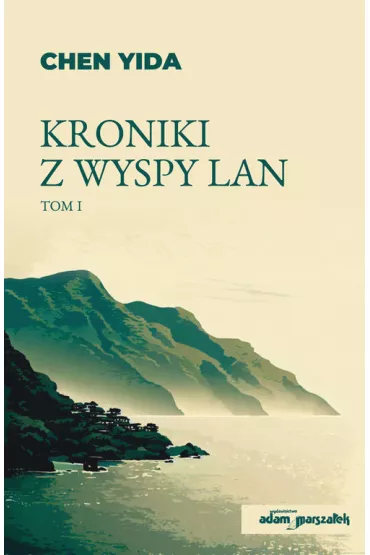 Kroniki z wyspy Lan. Tom 1 - Chen Yida