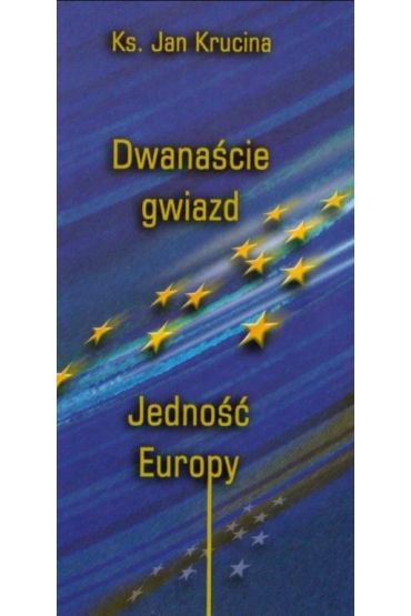 Dwanaście Gwiazd. Jedność Europy