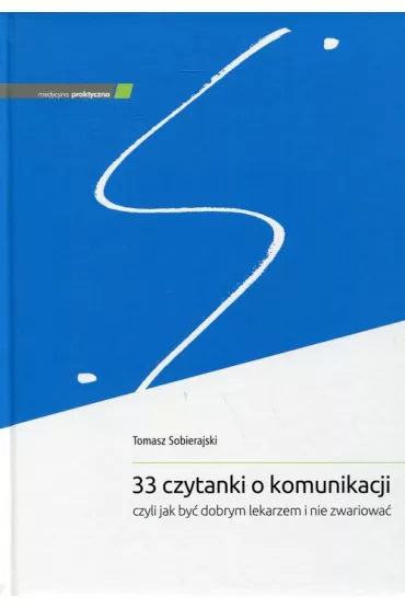 33 czytanki o komunikacji, czyli jak by� dobrym.. - Tomasz Sobierajski