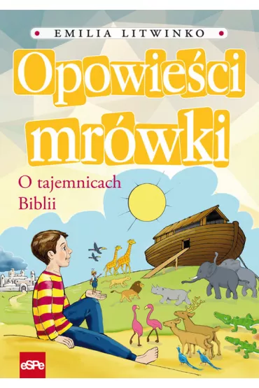 Opowie�ci mr�wki - Emilia Litwinko