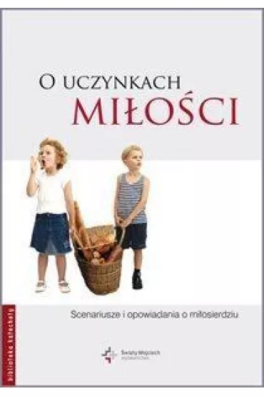 O uczynkach mi�o�ci