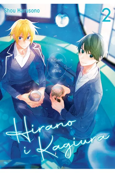 Hirano i Kagiura. Tom 2 - Shou Harusono