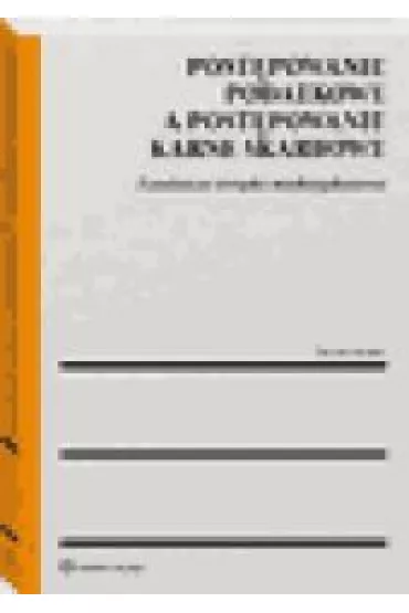 Post�powanie podatkowe a post�powanie karne skarbowe. Zasadnicze zwi�zki mi�dzyga��ziowe - Dariusz Strzelec