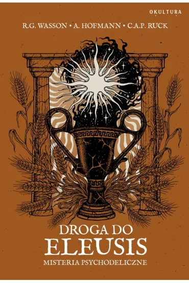 Droga do Eleusis - A Hofmann, R G Wasson, Ruck C a p
