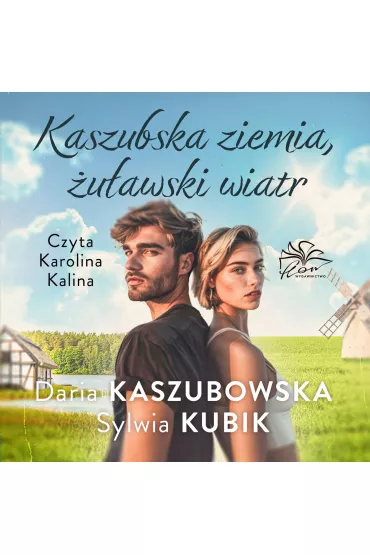 Audiobook Kaszubska ziemia, uawski wiatr mp3 - Sylwia Kubik, Daria Kaszubowska