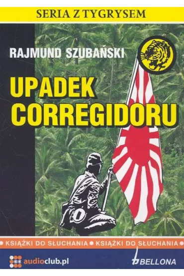 Audiobook Upadek Corregidoru (ksi��ka audio) CD - Rajmund Szuba�ski