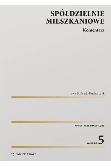 Sp�dzielnie mieszkaniowe. Komentarz - Ewa Bo�czak-Kucharczyk
