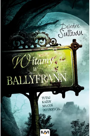 Witamy w Ballyfrann - Deirdre Sullivan