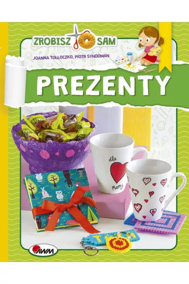 Prezenty. Zrobisz to sam