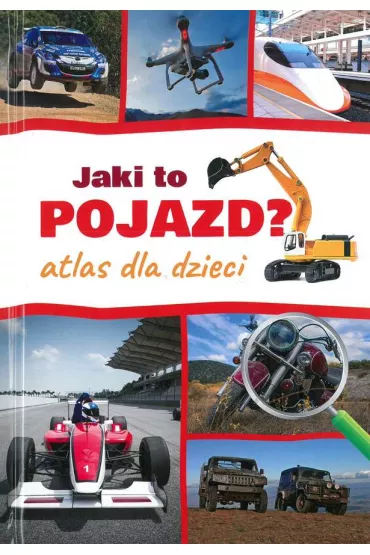 Jaki to pojazd? Atlas dla dzieci - Janusz Jab�o�ski
