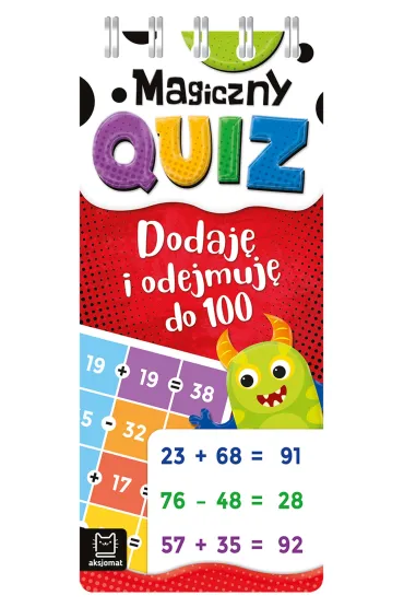 Dodaj� i odejmuj� do 100. Magiczny quiz. Spirala - Agnieszka Bator