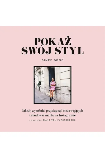 Poka� sw�j styl jak si� wyr�ni� przyci�gn�� obserwuj�cych i zbudowa� mark� na instagramie - Song Aimee