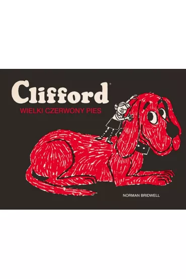 Clifford. Wielki czerwony pies - Norman Bridwell