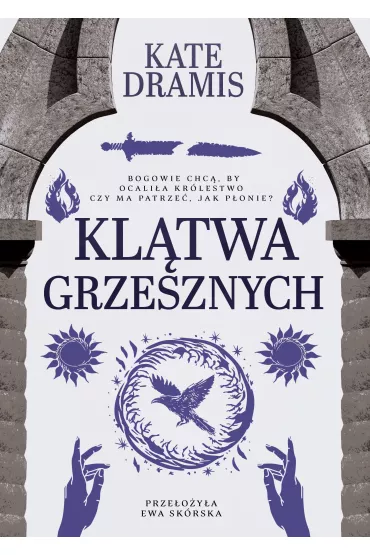 Kl�twa Grzesznych. �wi�te Proroctwo. Tom 2 - Kate Dramis