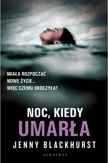 Noc, kiedy umar�a - Jenny Blackhurst
