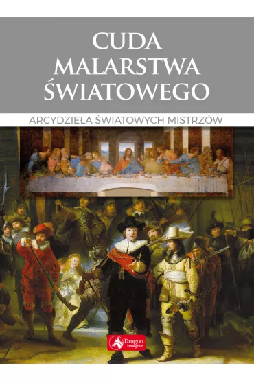 Cuda malarstwa �wiatowego Arcydzie�a �wiatowych mistrz�w - Ewa Chabi�ska-Ilchanka, Luba Ristujczina