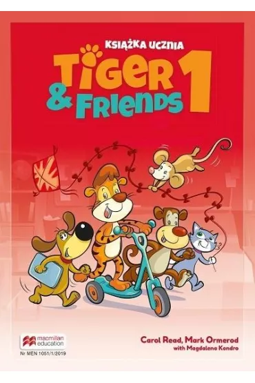 Tiger & Friends 1. Ksi��ka ucznia - Magdalena Kondro, Mark Ormerod, Carol Read