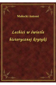 eBook Lechici w wietle historycznej krytyki epub