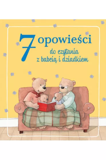 7 opowie�ci do czytania z babci� i dziadkiem