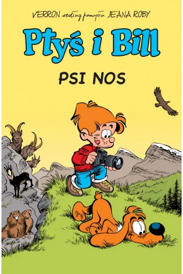 Komiksy s� super! Pty� i Bill. Psi nos. Tom 4 - Jean  Roba