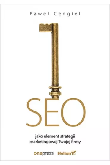 SEO jako element strategii marketingowej Twojej firmy - Pawe� Cengiel