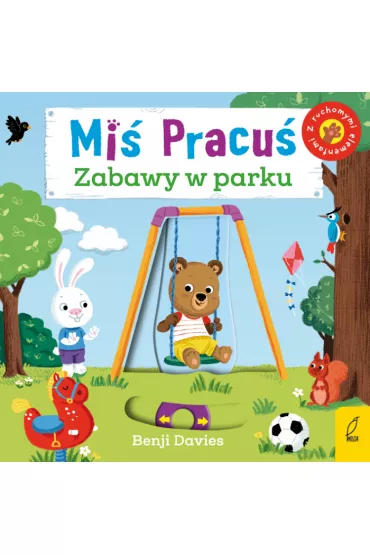 Mi� Pracu�. Zabawy w parku - Benji  Davies