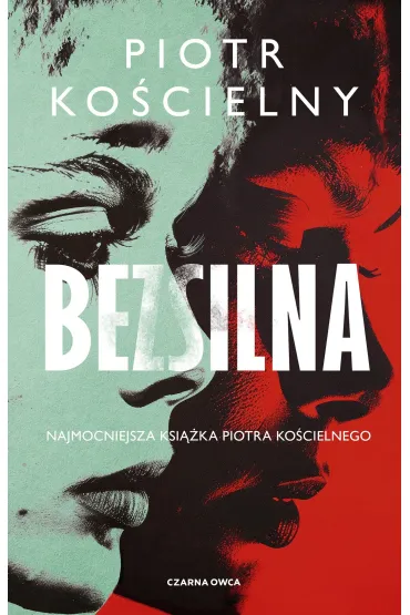 Bezsilna - Piotr Ko�cielny