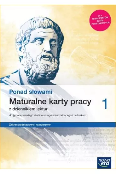 Ponad s�owami 1. Maturalne karty pracy z dziennikiem lektur do j�zyka polskiego dla liceum og�lnokszta�c�cego i technikum. Zakres podstawy i rozszerzony