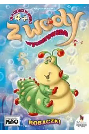 Robaczki. Z wody wyczarowane - Krzysztof Kope�