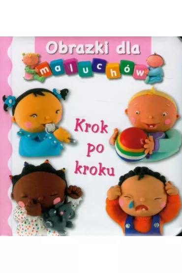 Obrazki dla maluch�w. Krok po kroku - Emilie Beaumont, Nathalie Belineau
