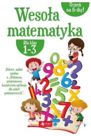 Weso�a matematyka dla klas 1-3 - Iwona Dybek