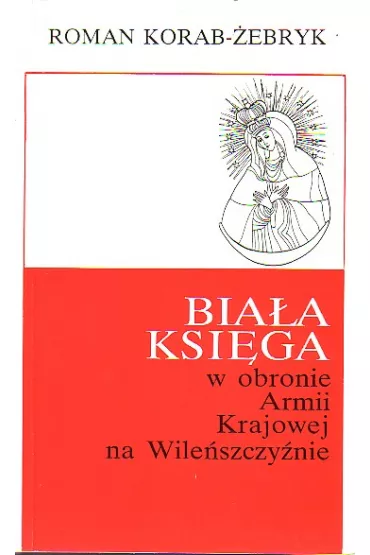 Bia�a ksi�ga - Roman Korab-�ebryk