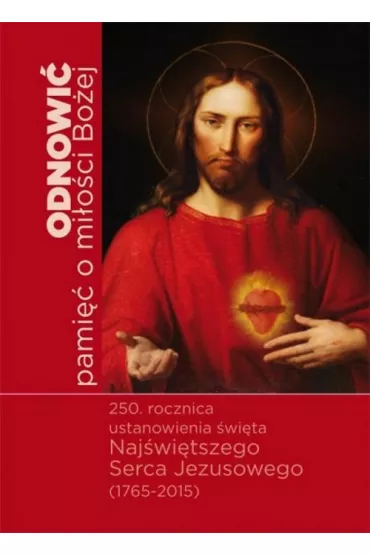 Odnowi� pami�� o mi�o�ci Bo�ej - Janusz Kr�likowski, Jerzy We�na