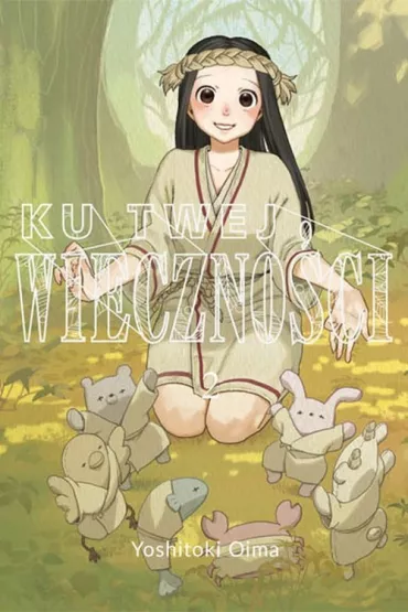 Ku twej wieczno�ci. Tom 2 - Yoshitoki Oima