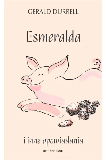 Esmeralda i inne opowiadania - Gerald Durrell