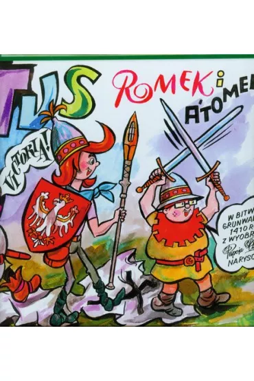 Tytus, Romek i A’Tomek w bitwie grunwaldzkiej 1410 roku z wyobra�ni Papcia Chmiela narysowani - Henryk Jerzy Chmielewski