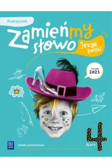 Zamie�my s�owo. J�zyk polski. Szko�a podstawowa. Klasa 4. Podr�cznik - Izabella Bartol, Jagoda  Najmanowicz-Michalak, Magdalena  Biskupska