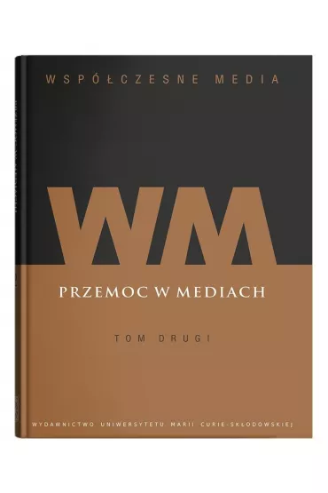 Przemoc w mediach. Wsp�czesne media. Tom 2 - Iwona Hofman, Danuta K�pa Figura