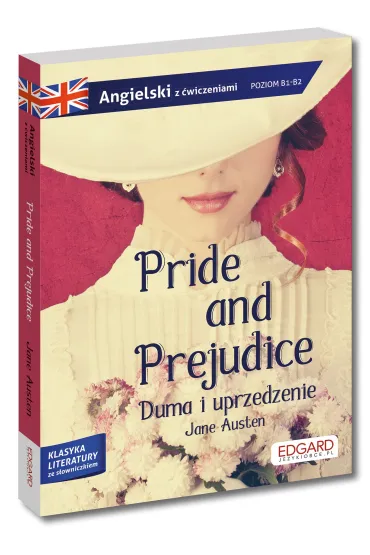 Pride AND Prejudice. Duma i uprzedzenie. Adaptacja klasyki z �wiczeniami do nauki j�zyka angielskiego - Jane Austen