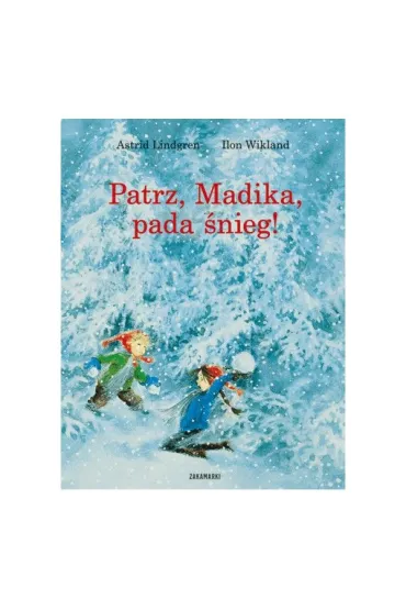 Patrz, Madika, pada �nieg! Madika z Czerwcowego Wzg�rza. Tom 3 - Astrid Lindgren