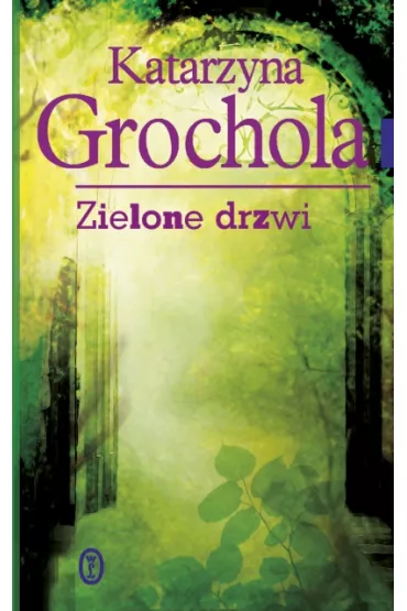 Zielone drzwi - Katarzyna Grochola