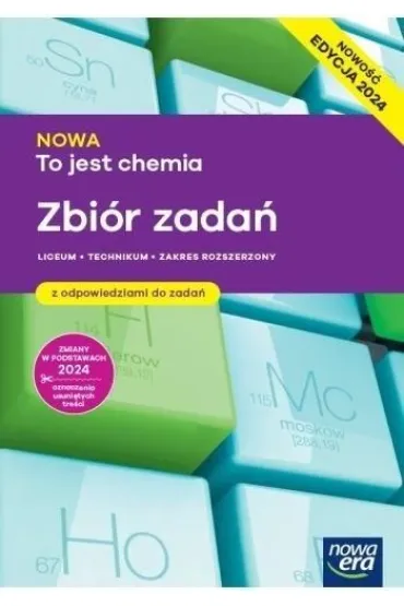 NOWA To jest chemia. Zbi�r zada� dla liceum og�lnokszta�c�cego i technikum. Zakres rozszerzony. Edycja 2024 - El�bieta Megiel, Gra�yna �widerska, Magdalena Ko�odziejska, Stanis�aw Banaszkiewicz, Kinga Gnerowicz-Siudak, Karol Dudek-R�ycki, Micha� P�otek, Tomasz Wichur