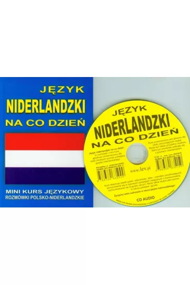 J�zyk niderlandzki na co dzie�. Rozm�wki polsko-niderlandzkie + CD