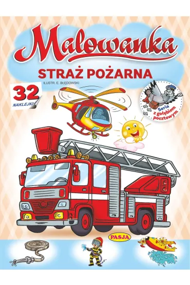 Stra� po�arna. Malowanka - Ernest B��dowski, W�odzimierz Kruszewski