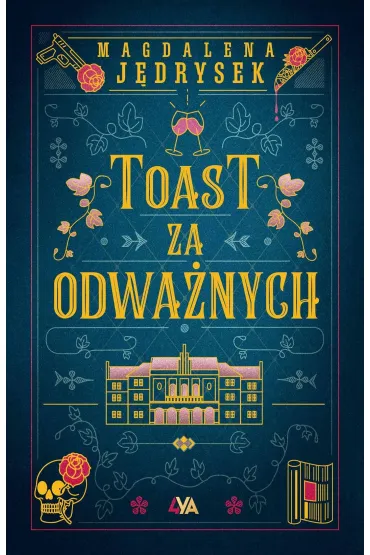 Toast za odwa�nych (barwione brzegi) - Magdalena J�drysek